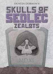Skulls of Sedlec: Zealots